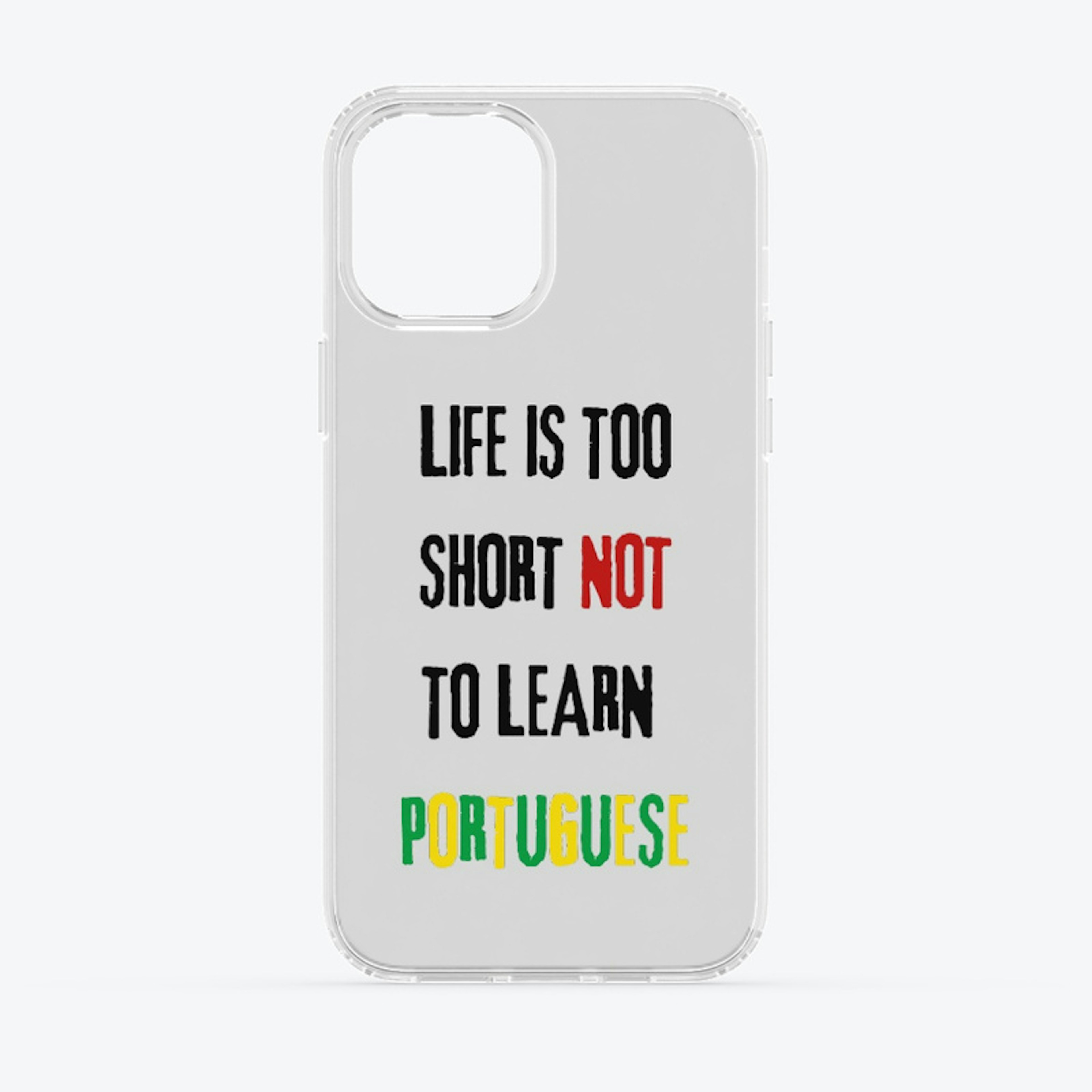 Life is short NOT to learn Portuguese